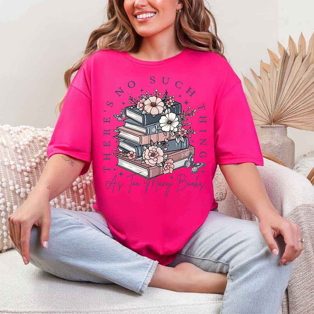Floral Book Lover Tee – Too Many Books Shirt, Trendy Bookworm Gift for Her, Women's T-Shirt