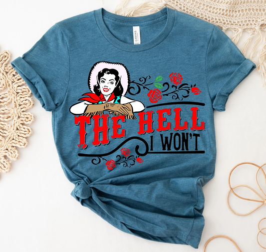The Hell I Won't Tee